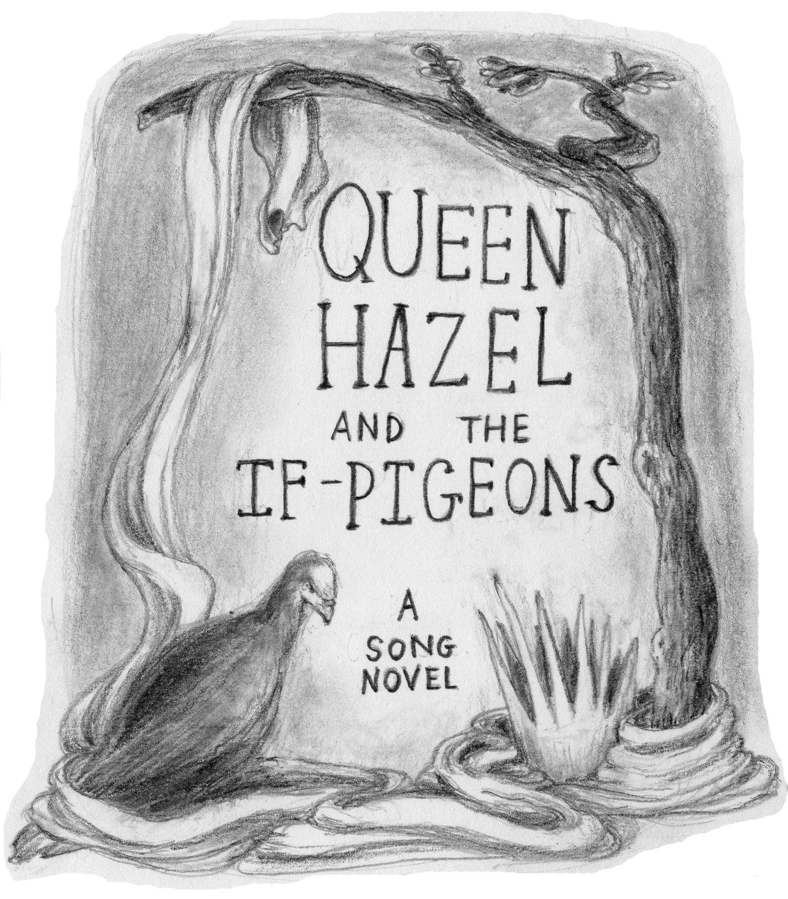 Queen Hazel and the If-Pigeons